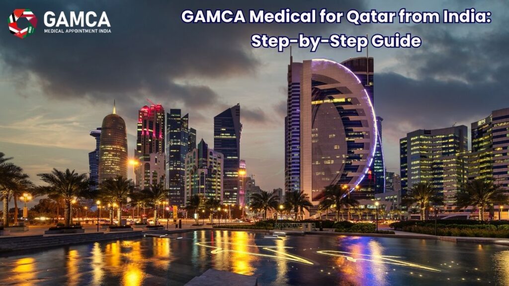 GAMCA Medical for Qatar from India
